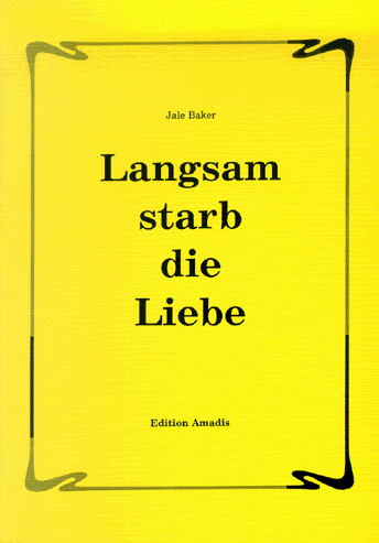 Langsam starb die Liebe